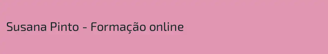 Susana Pinto - Formação online